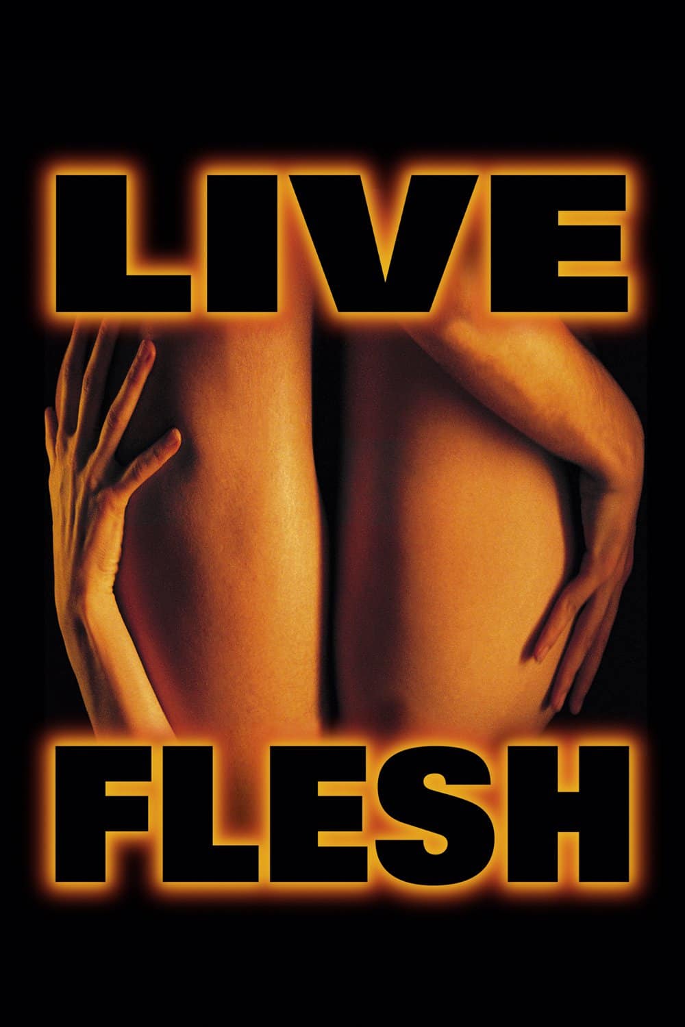 Live Flesh, 1997 