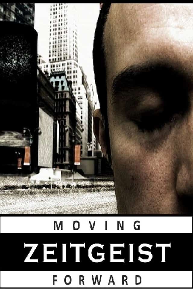 Zeitgeist: Moving Forward,2011