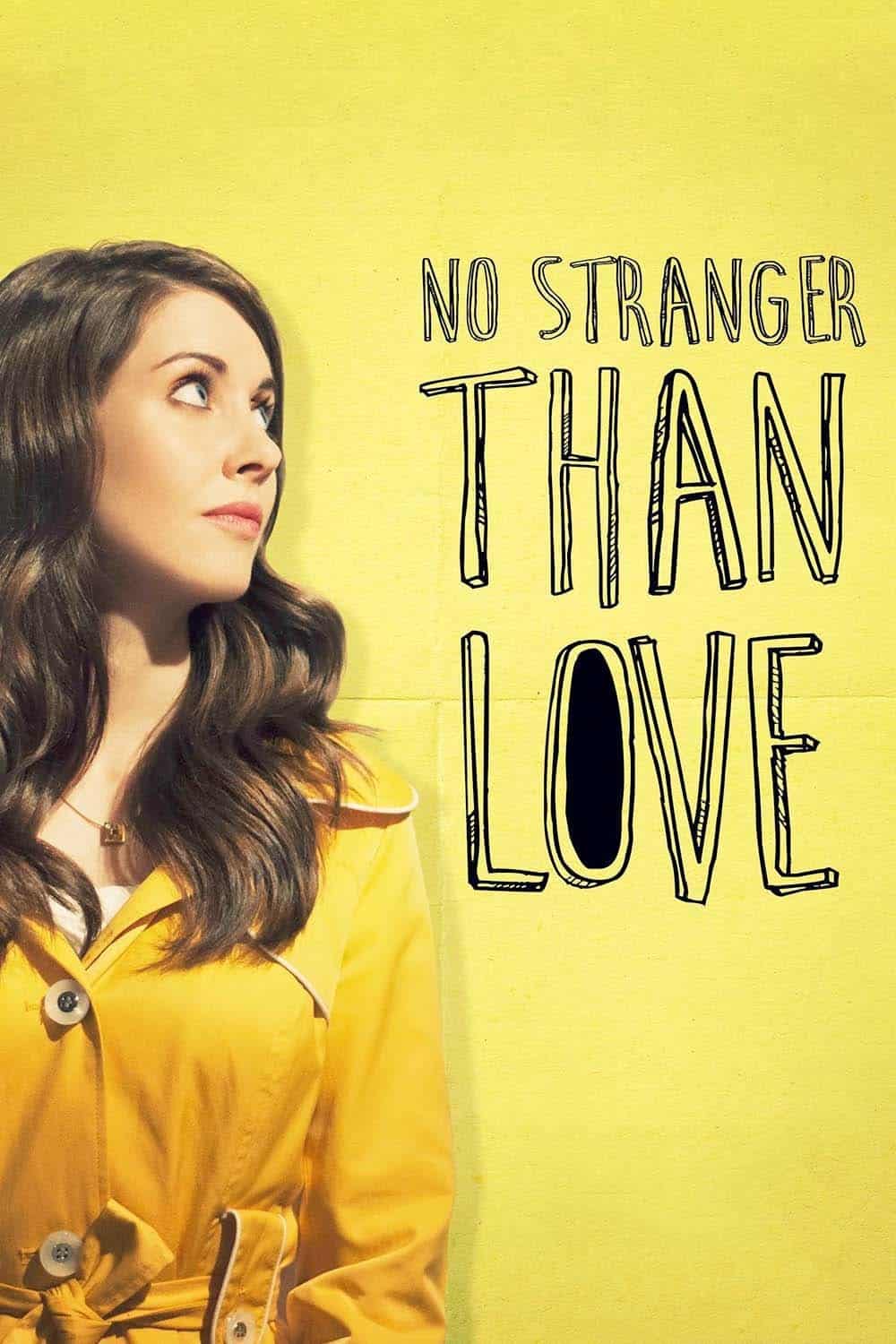 No Stranger Than Love, 2015 